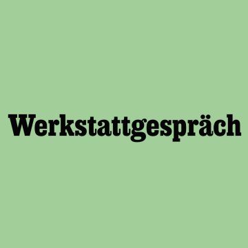 Werkstattgespräch